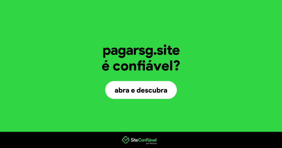 O site pagarsg.site é confiável?
