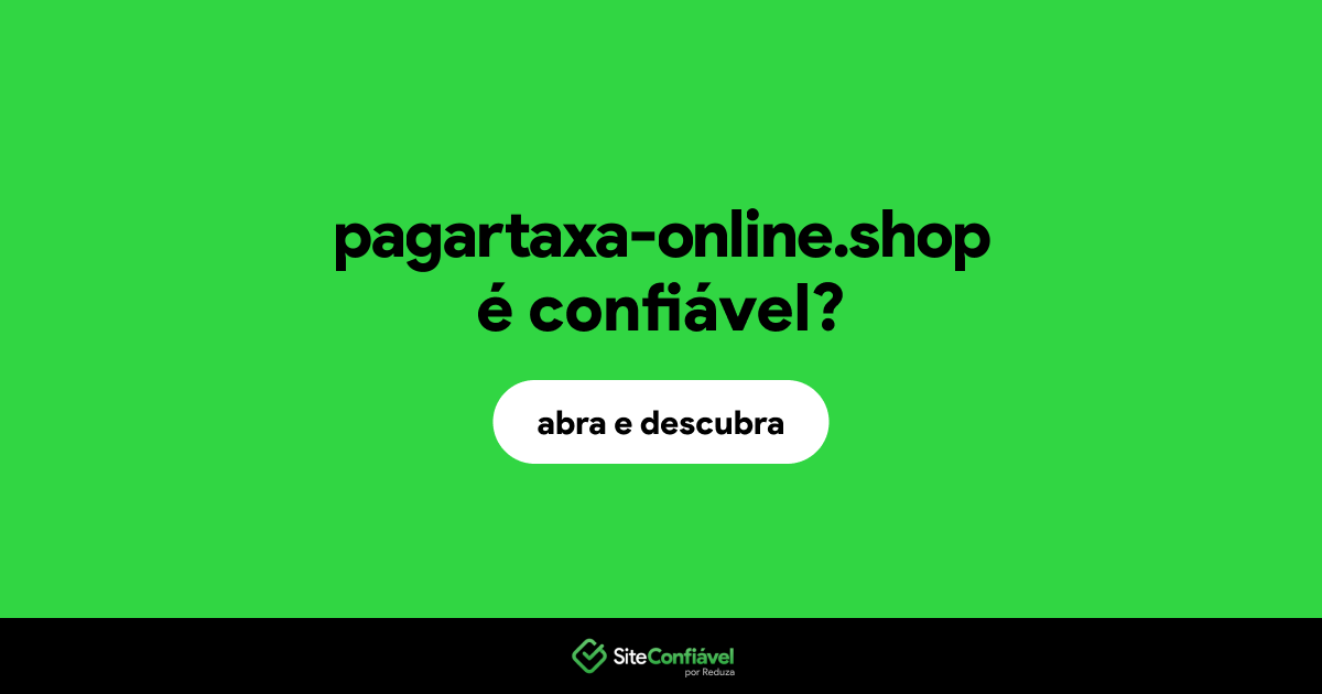 O site pagartaxa-online.shop é confiável?