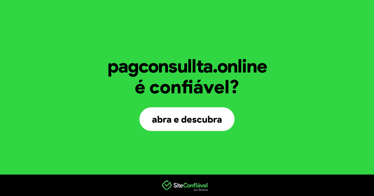 O site pagconsullta.online é confiável?