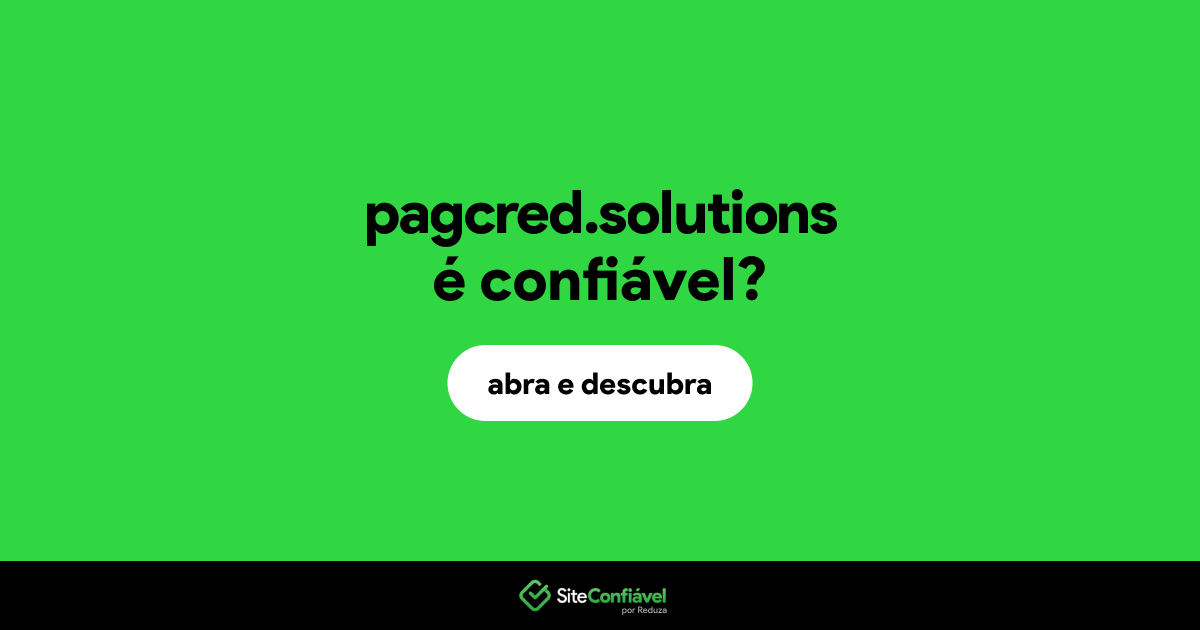 O site pagcred.solutions é confiável?