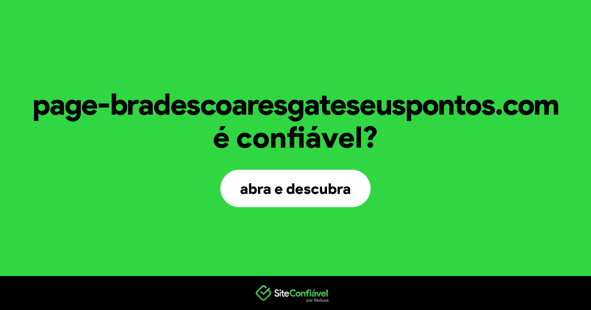 O site page-bradescoaresgateseuspontos.com é confiável?