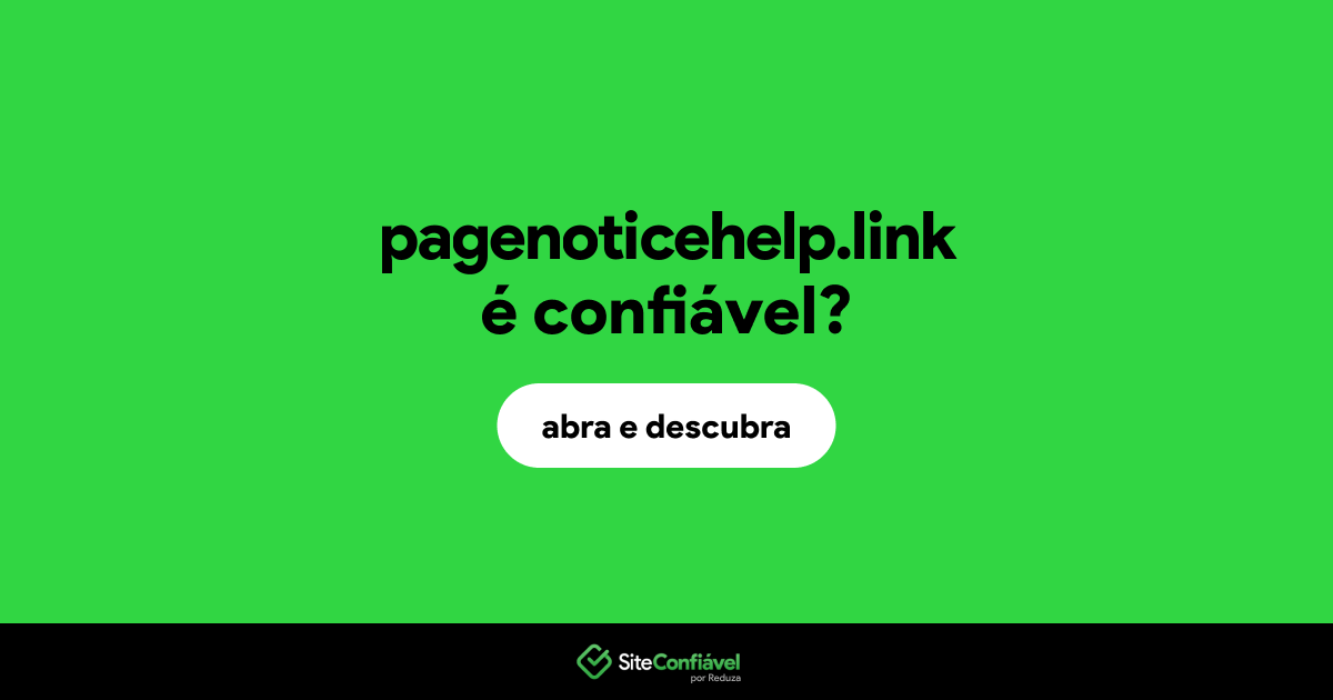 O site pagenoticehelp.link é confiável?