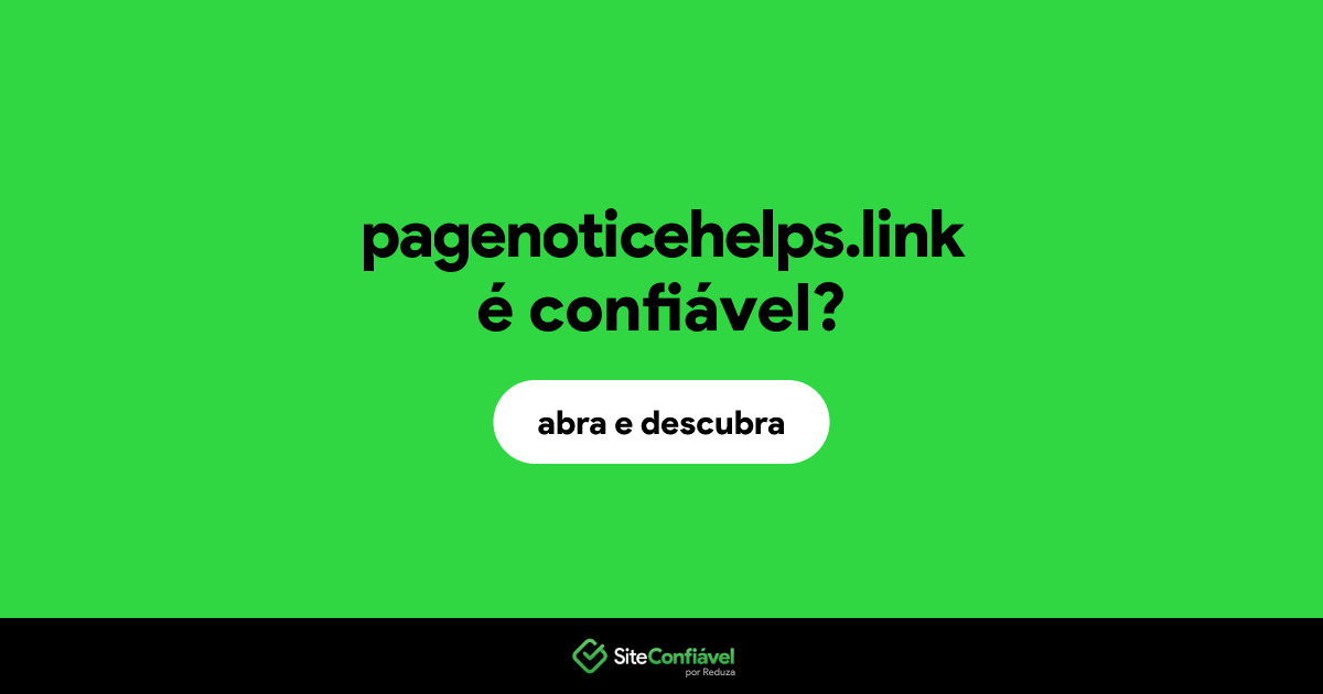 O site pagenoticehelps.link é confiável?