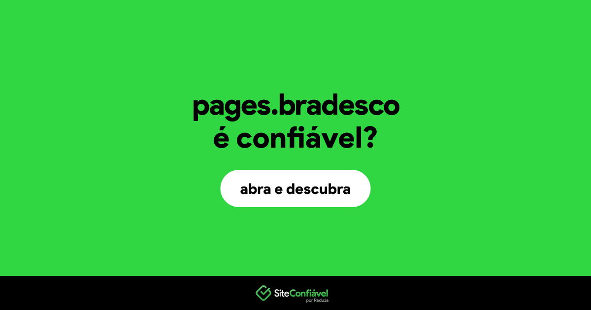 O site pages.bradesco é confiável?