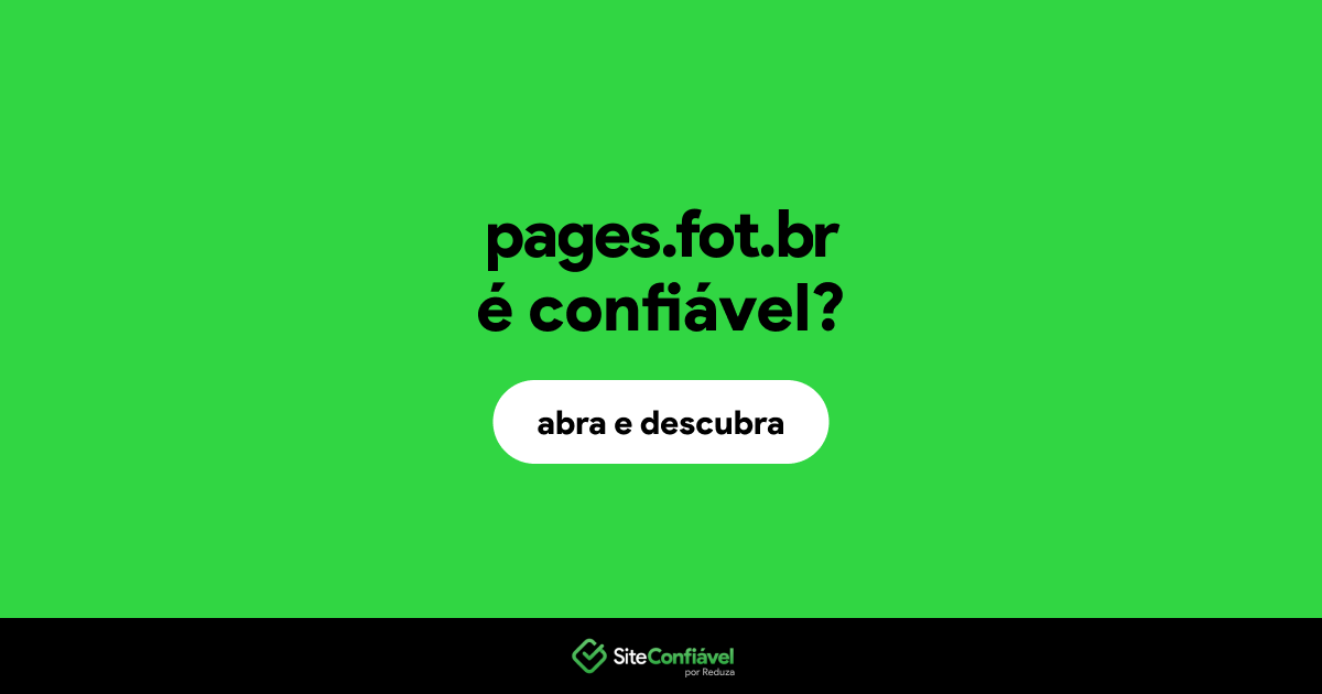 O site pages.fot.br é confiável?