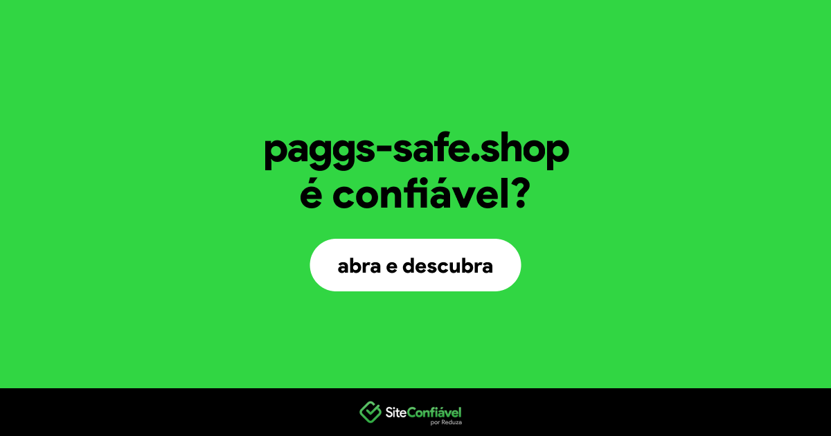 O site paggs-safe.shop é confiável?