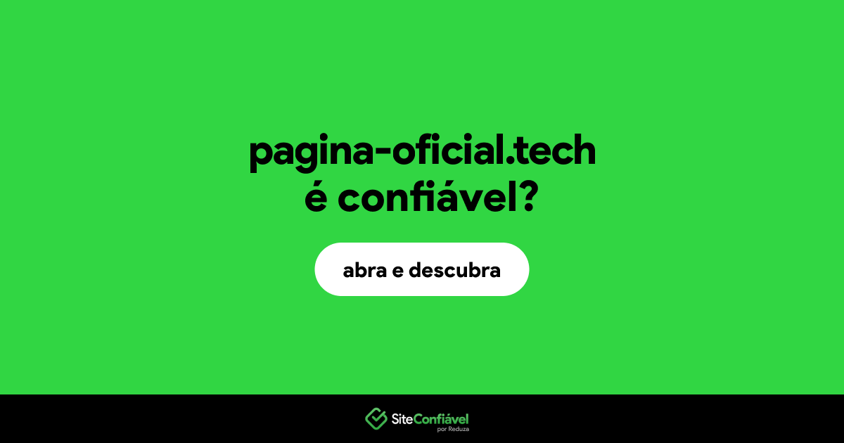 O site pagina-oficial.tech é confiável?