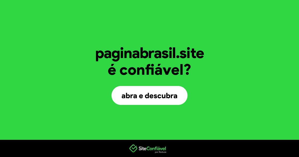 O site paginabrasil.site é confiável?