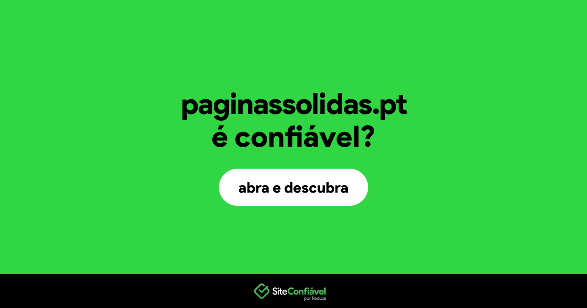 O site paginassolidas.pt é confiável?