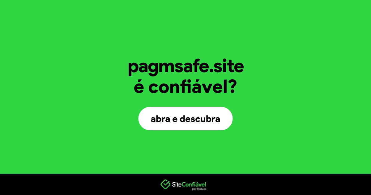 O site pagmsafe.site é confiável?