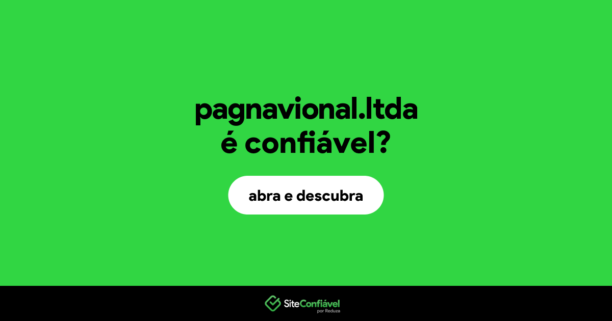 O site pagnavional.ltda é confiável?