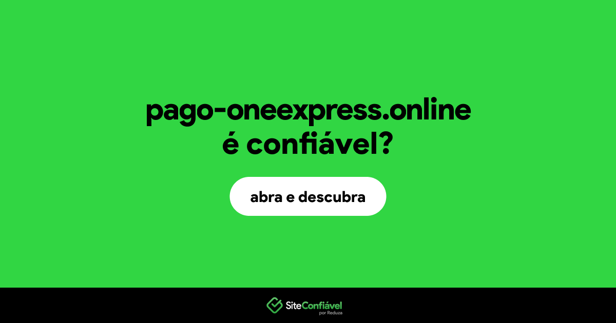 O site pago-oneexpress.online é confiável?