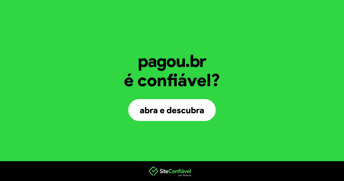 O site pagou.br é confiável?