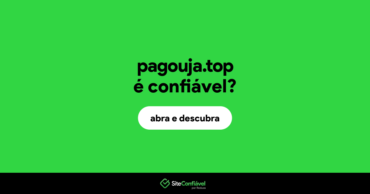 O site pagouja.top é confiável?