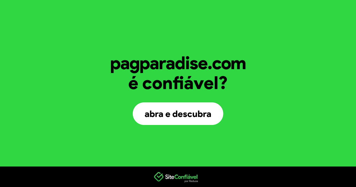 O site pagparadise.com é confiável?