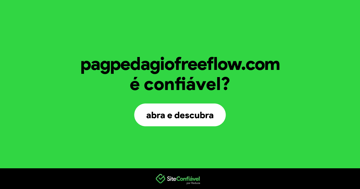 O site pagpedagiofreeflow.com é confiável?