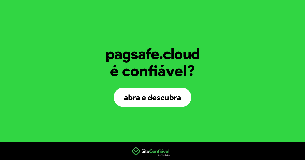 O site pagsafe.cloud é confiável?