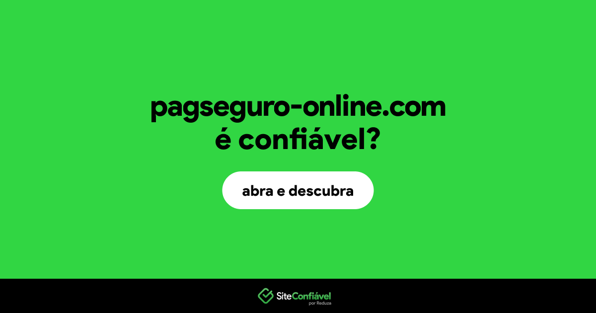 O site pagseguro-online.com é confiável?