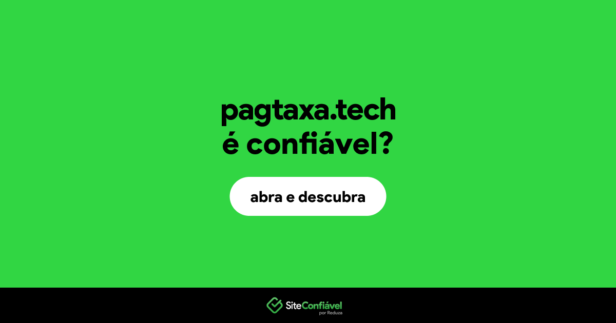O site pagtaxa.tech é confiável?