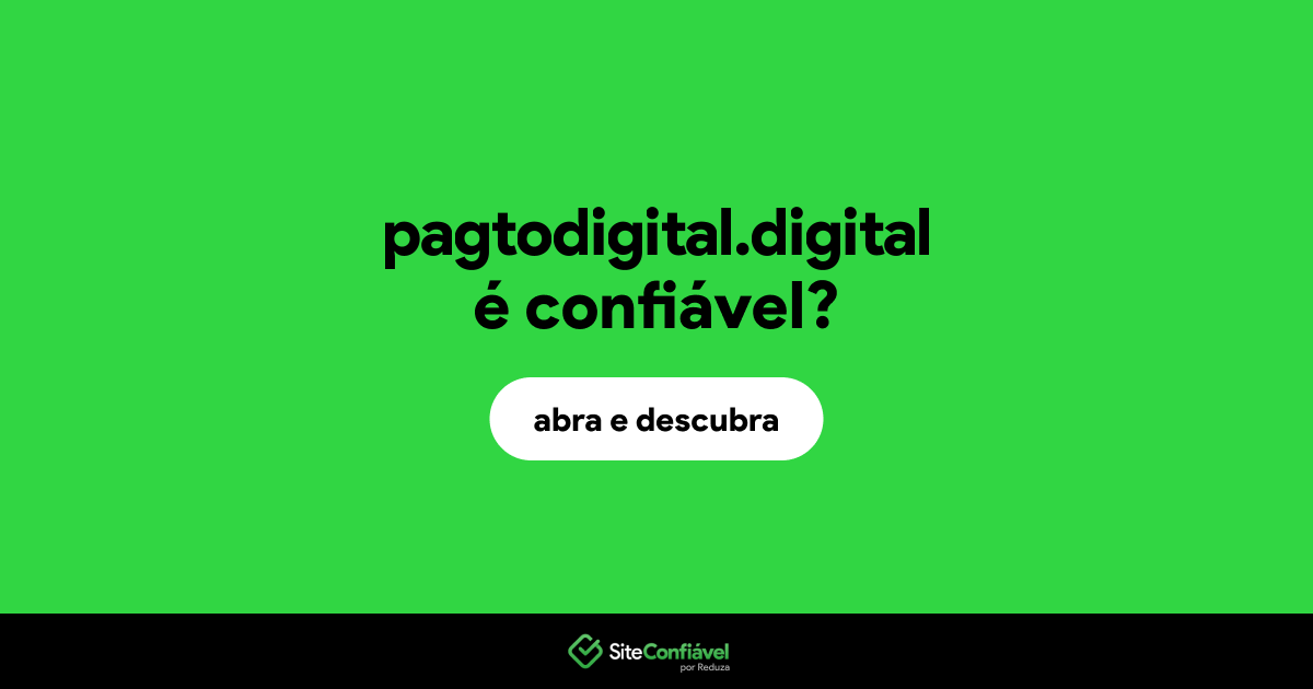 O site pagtodigital.digital é confiável?