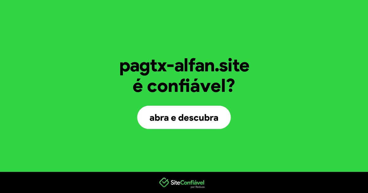 O site pagtx-alfan.site é confiável?
