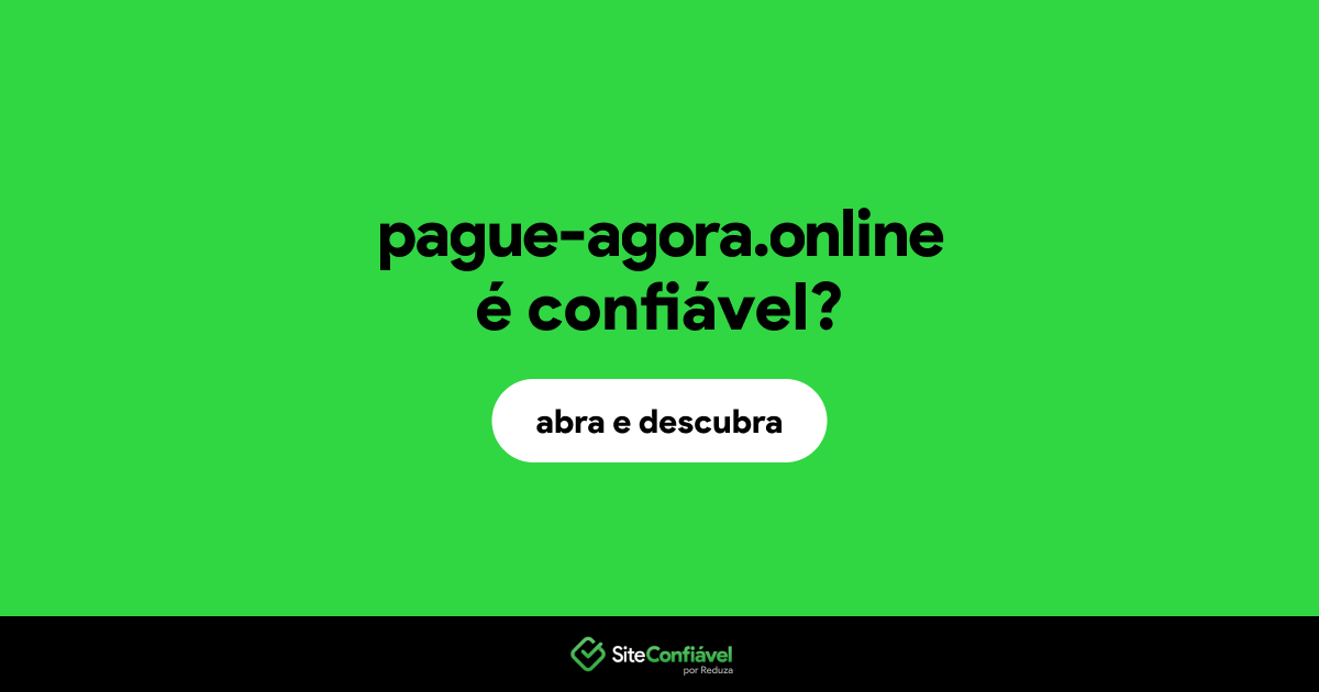 O site pague-agora.online é confiável?