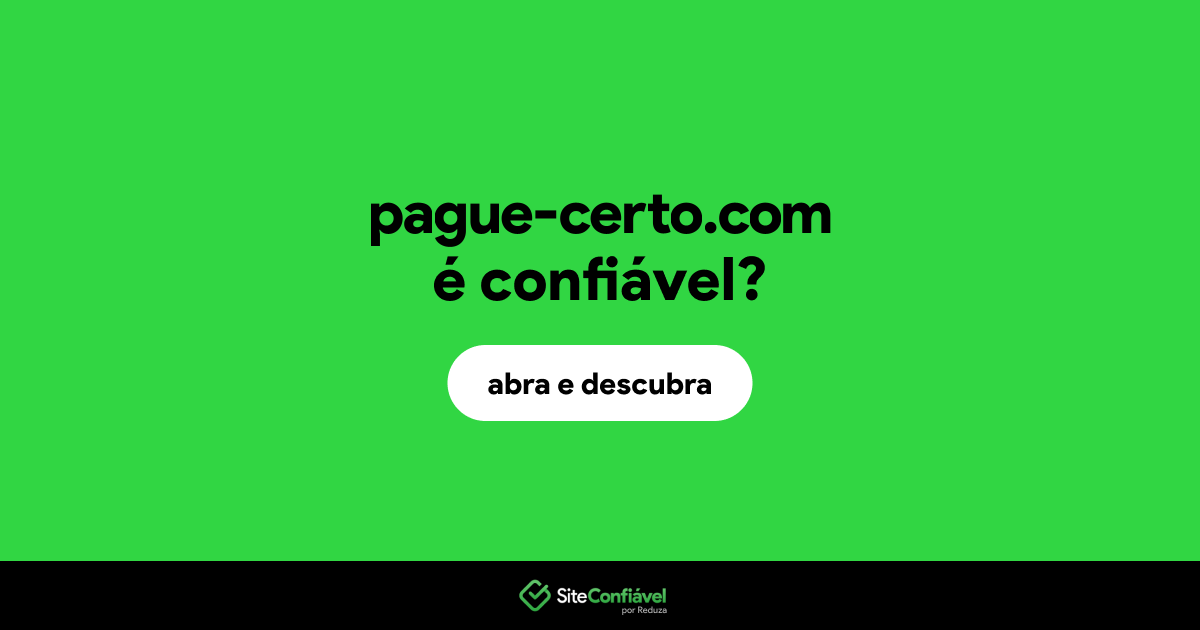 O site pague-certo.com é confiável?
