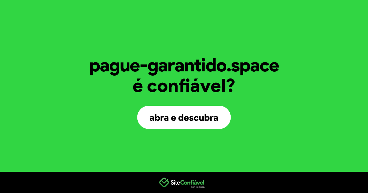O site pague-garantido.space é confiável?