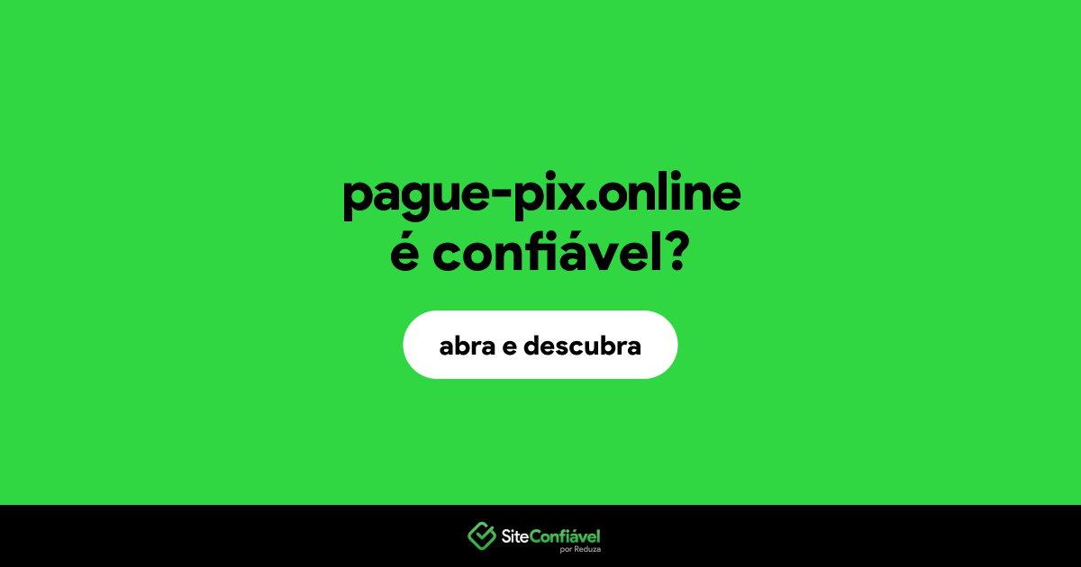 O site pague-pix.online é confiável?