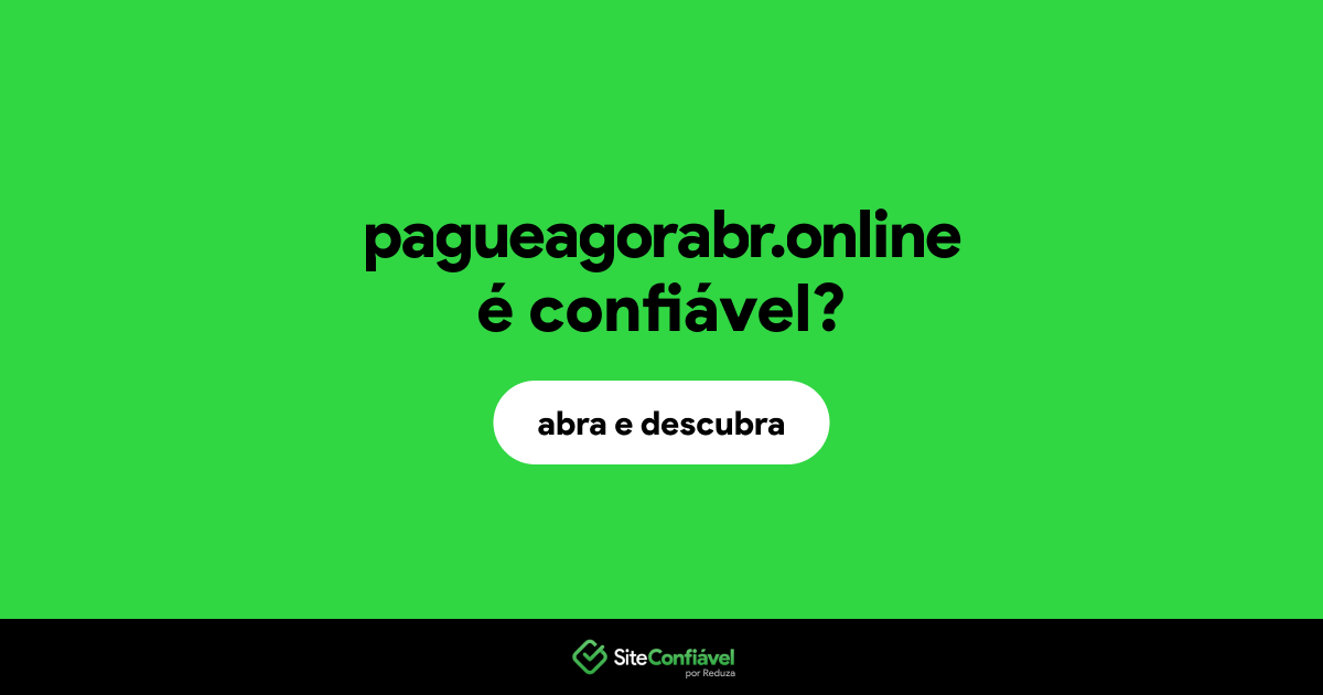 O site pagueagorabr.online é confiável?