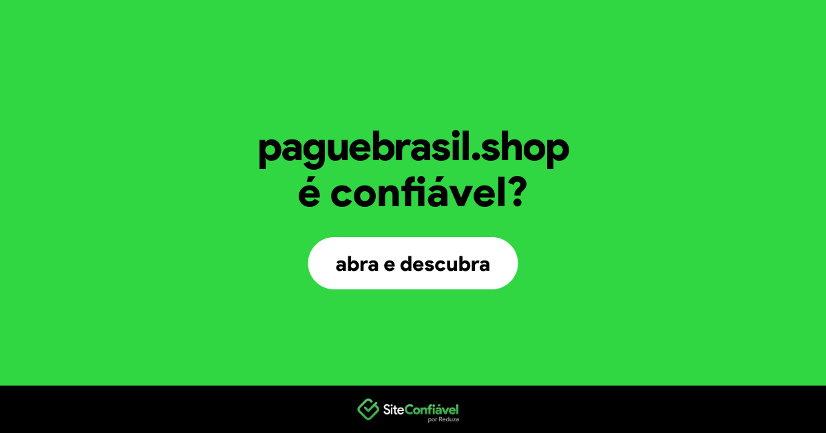 O site paguebrasil.shop é confiável?