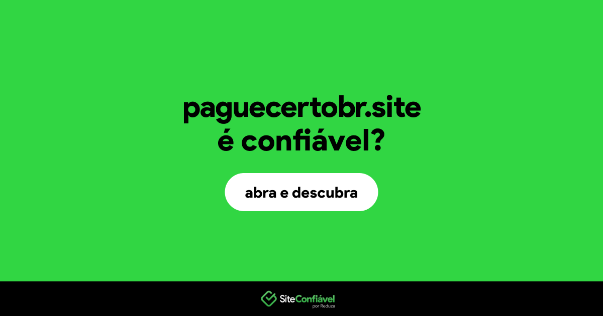 O site paguecertobr.site é confiável?