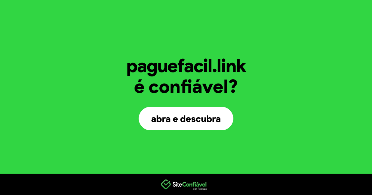O site paguefacil.link é confiável?