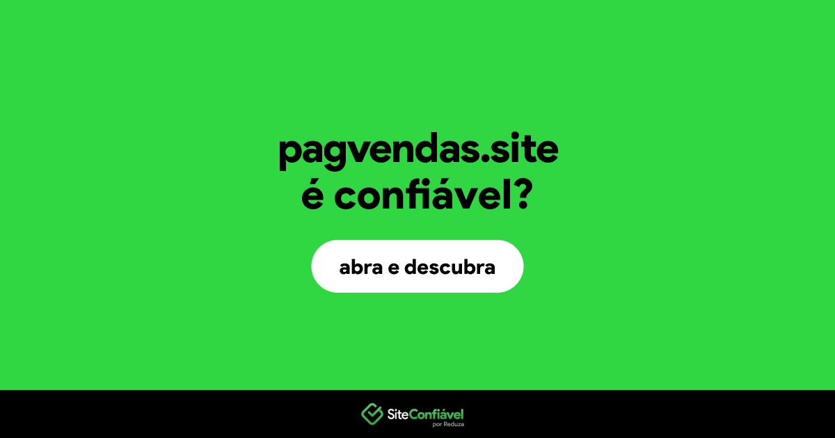 O site pagvendas.site é confiável?