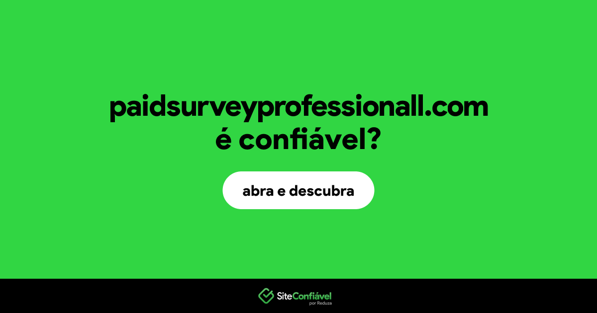 O site paidsurveyprofessionall.com é confiável?