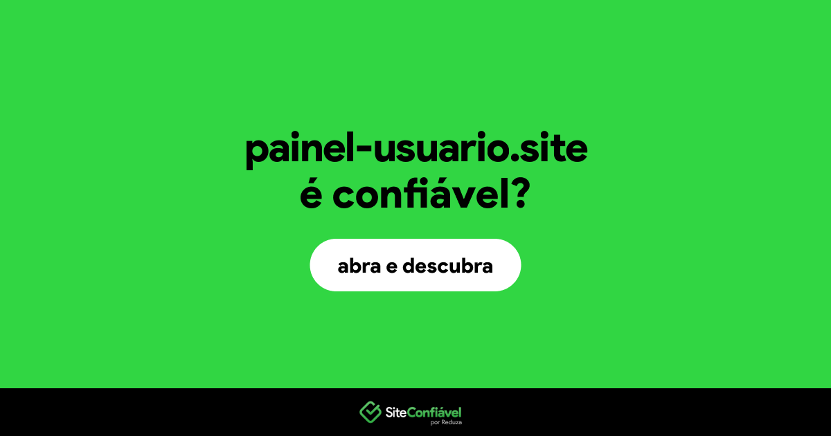 O site painel-usuario.site é confiável?