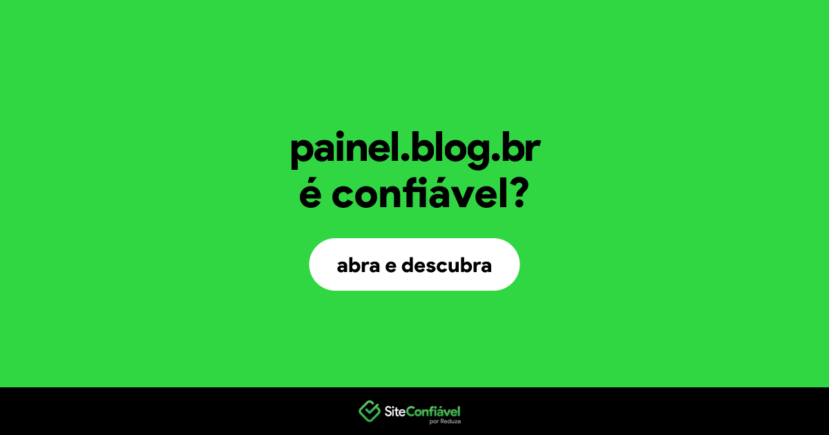 O site painel.blog.br é confiável?