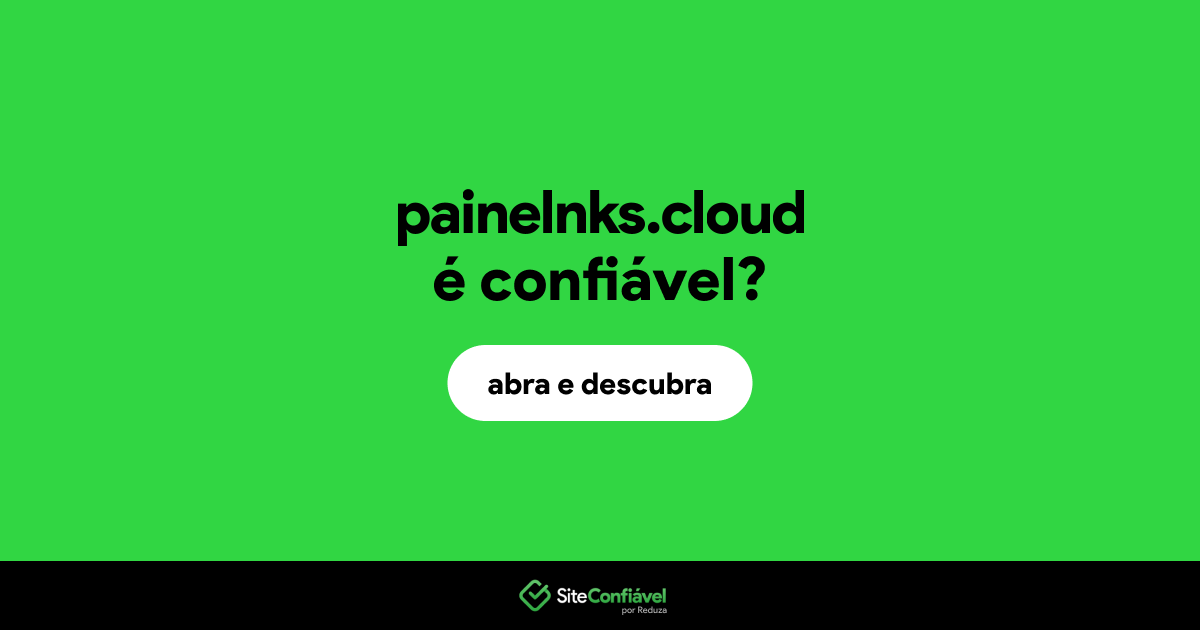 O site painelnks.cloud é confiável?