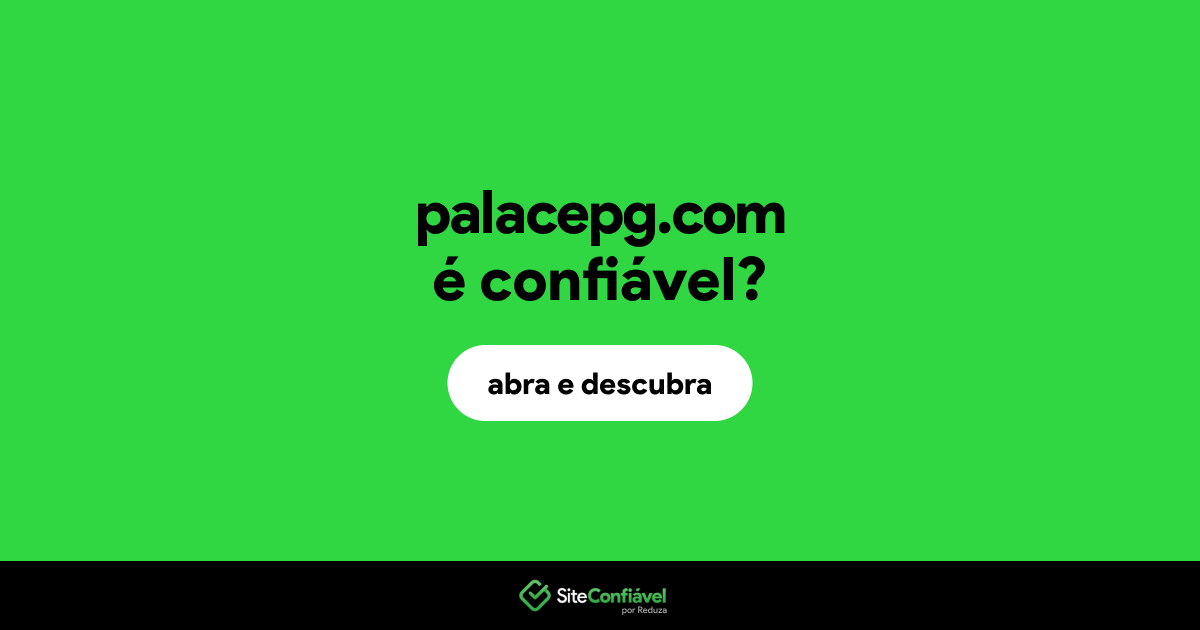 O site palacepg.com é confiável?