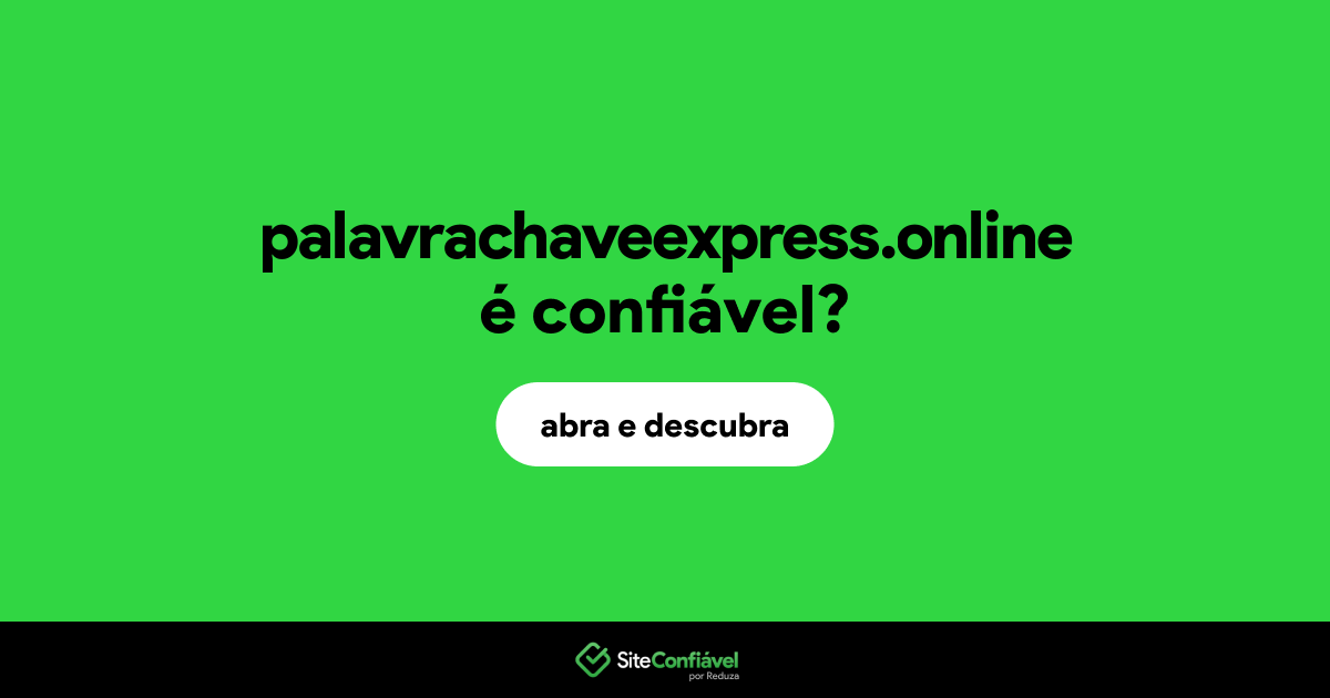 O site palavrachaveexpress.online é confiável?