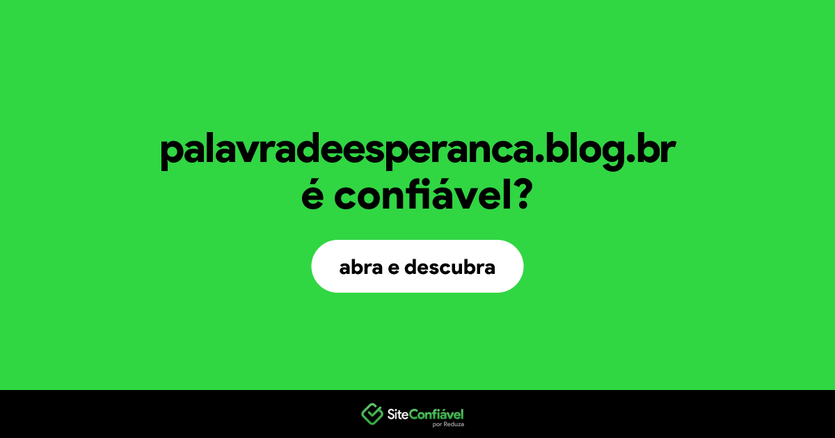 O site palavradeesperanca.blog.br é confiável?