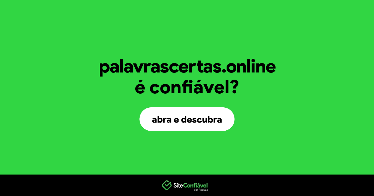 O site palavrascertas.online é confiável?