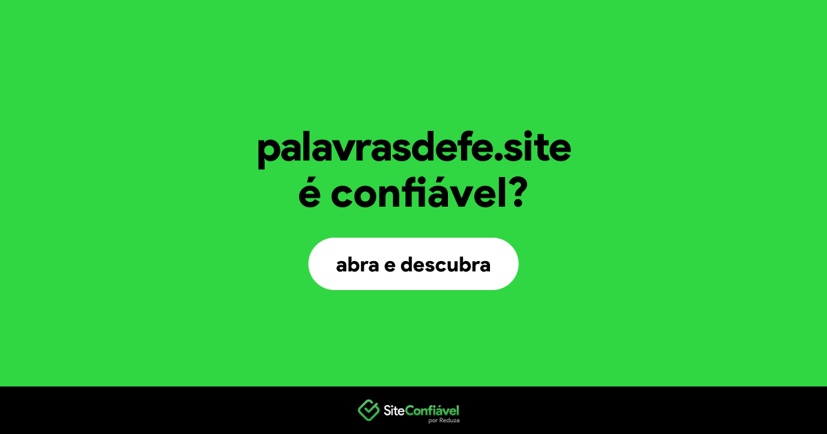 O site palavrasdefe.site é confiável?