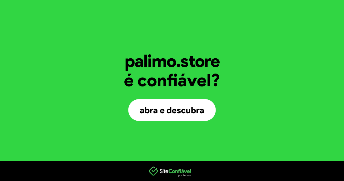 O site palimo.store é confiável?