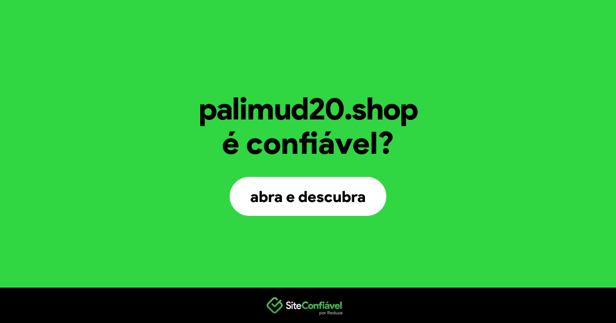 O site palimud20.shop é confiável?