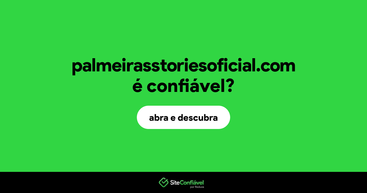 O site palmeirasstoriesoficial.com é confiável?