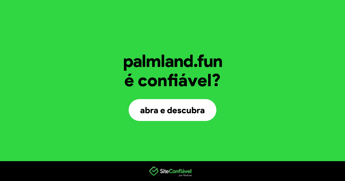 O site palmland.fun é confiável?
