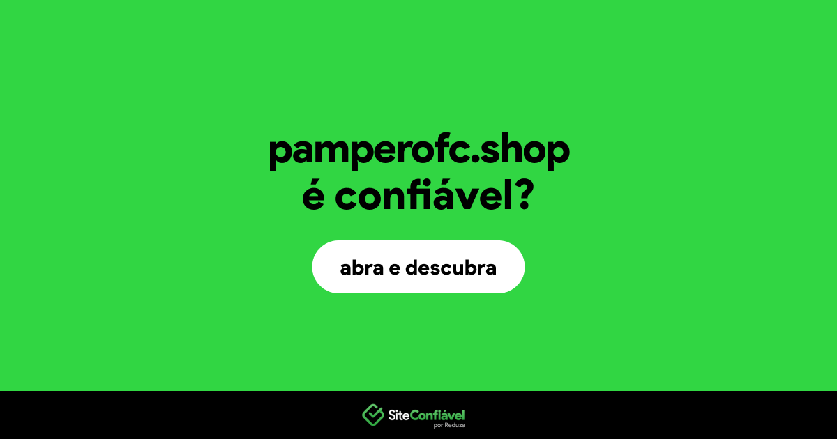 O site pamperofc.shop é confiável?