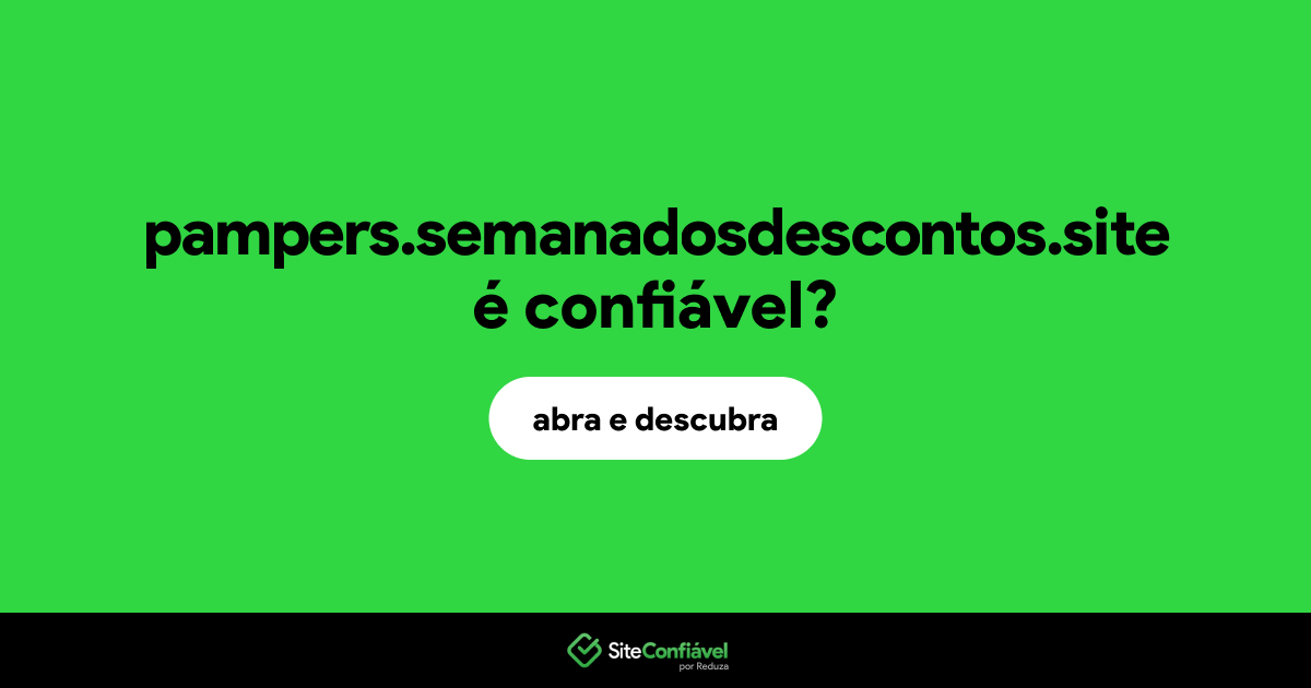 O site pampers.semanadosdescontos.site é confiável?