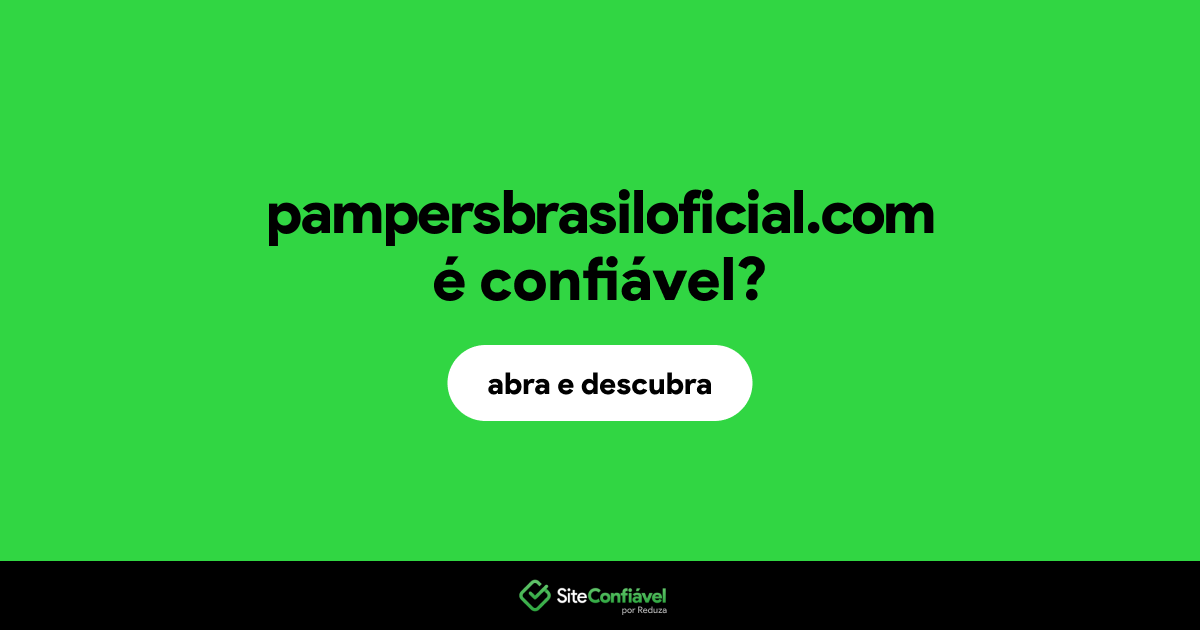 O site pampersbrasiloficial.com é confiável?